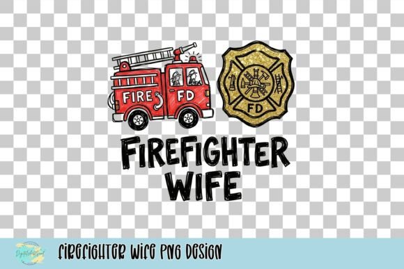 Honor Heroism: The Ultimate Firefighter Wife PNG Design