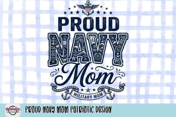 Honoring Service: The Proud Navy Mom Design Collection